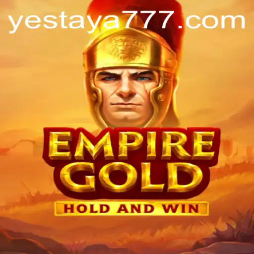 EmpireGold: A New Gaming Phenomenon with the Power of YES TAYA